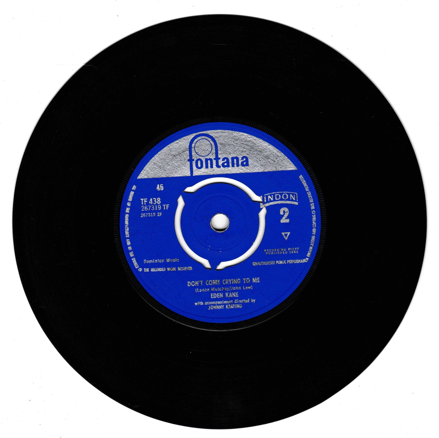 A black 7-inch vinyl record with a blue and white Fontana label, featuring the song 'Don't Come Crying To Me' by Eden Kane.