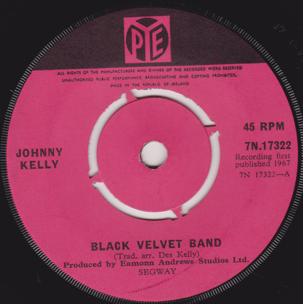 Johnny Kelly – Black Velvet Band (Pye 1967) 7" vinyl single VG/- Ireland