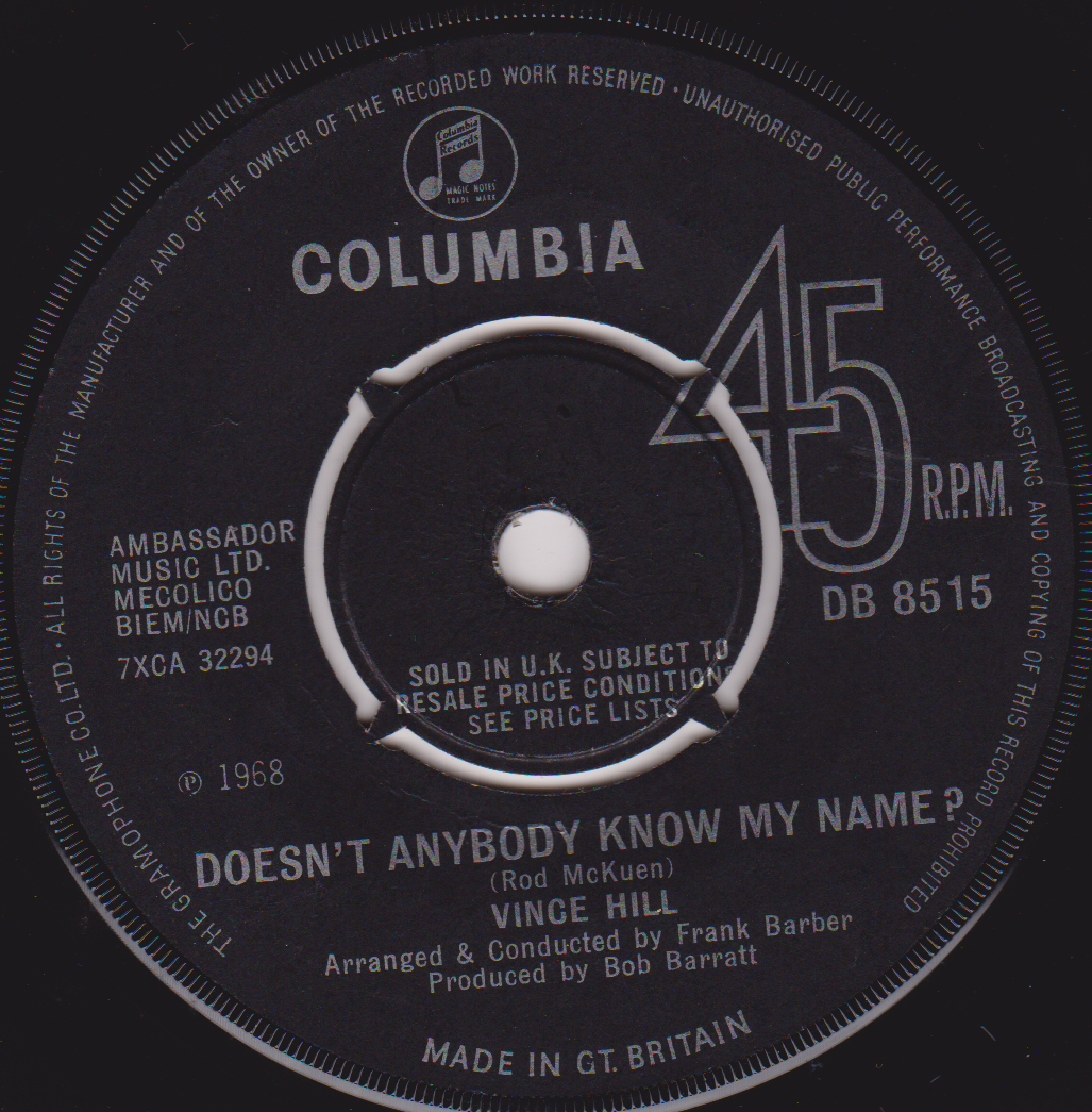 Vince Hill – Doesn't Anybody Know My Name? (Columbia, 1968) 7" vinyl single VG/-