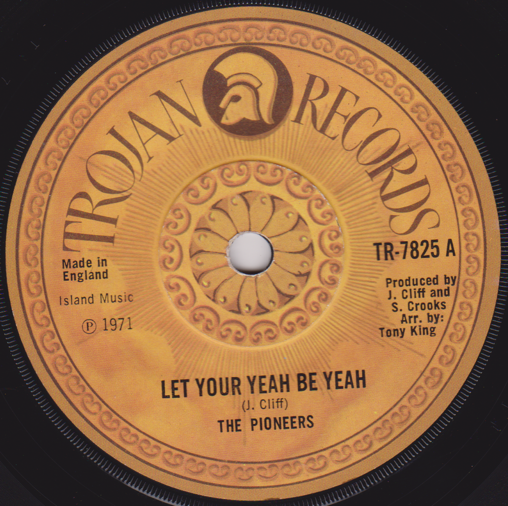 The Pioneers – Let Your Yeah Be Yeah (Trojan 1971) 7" vinyl single VG/-