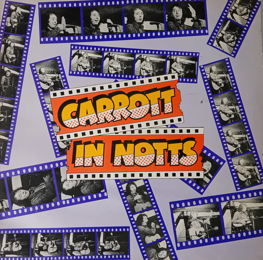Album cover with 'Carrott in Notts' text surrounded by black and white photos on a film strip border.