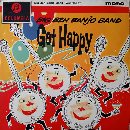 Album cover for 'Get Happy' by Big Ben Banjo Band with Columbia Records logo.