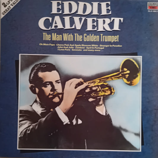 Album cover of 'The Man With The Golden Trumpet' by Eddie Calvert with a portrait of a man playing a trumpet.