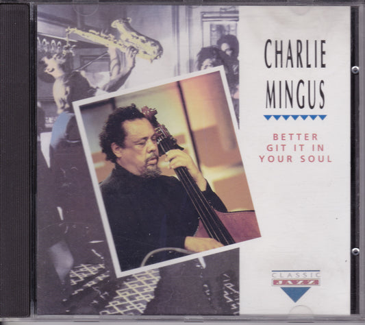 Charlie Mingus – Better Git It In Your Soul (1992) CD album