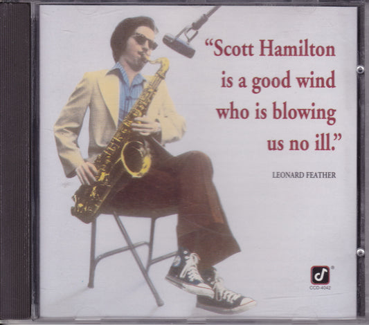 Scott Hamilton Is A Good Wind Who Is Blowing Us No Ill CD album