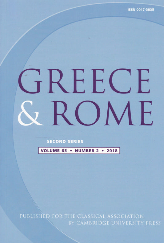 Greece & Rome - Volume 65 Number 2 (Cambridge University 2018) academic journal