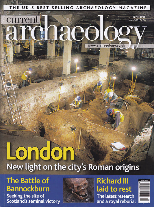 Current Archaeology Magazine - June 2015 Issue 303