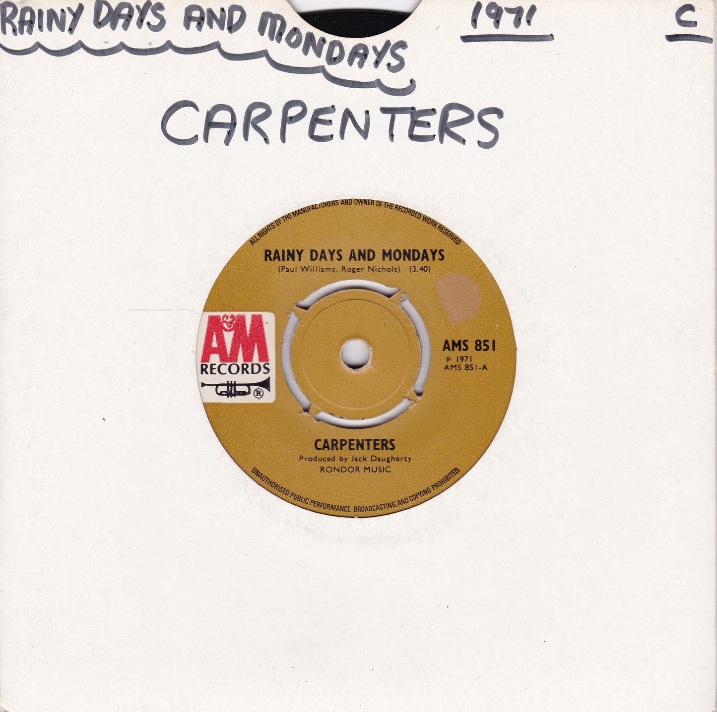 Carpenters – Rainy Days And Mondays (A&M 1971) 7" vinyl single G+/-