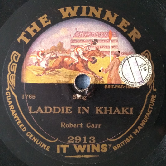 Robert Carr – Laddie In Khaki / We Must All Fall In (Winner 1915) 10" shellac G+