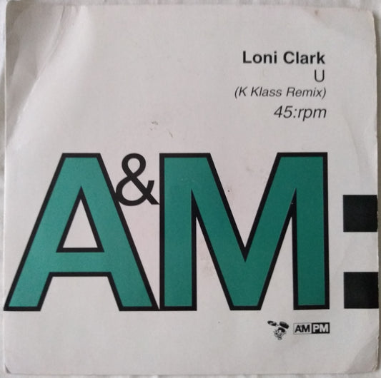 Loni Clark - U - 1994 (A&M PM 1994) 7" vinyl single VG/VG