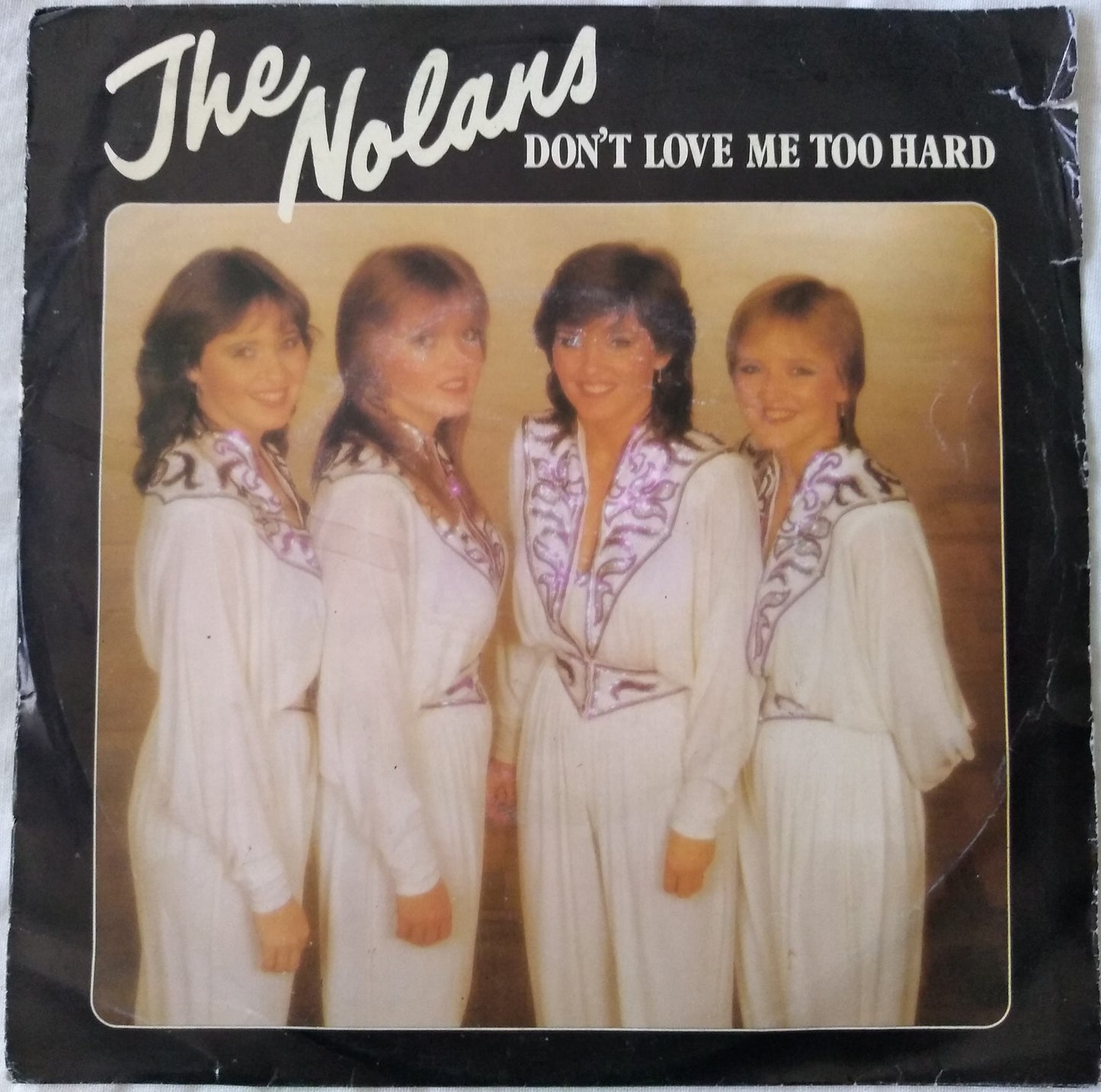 The Nolans - Don't Love Me Too Hard (Epic, 1981) 7" vinyl single VG/VG