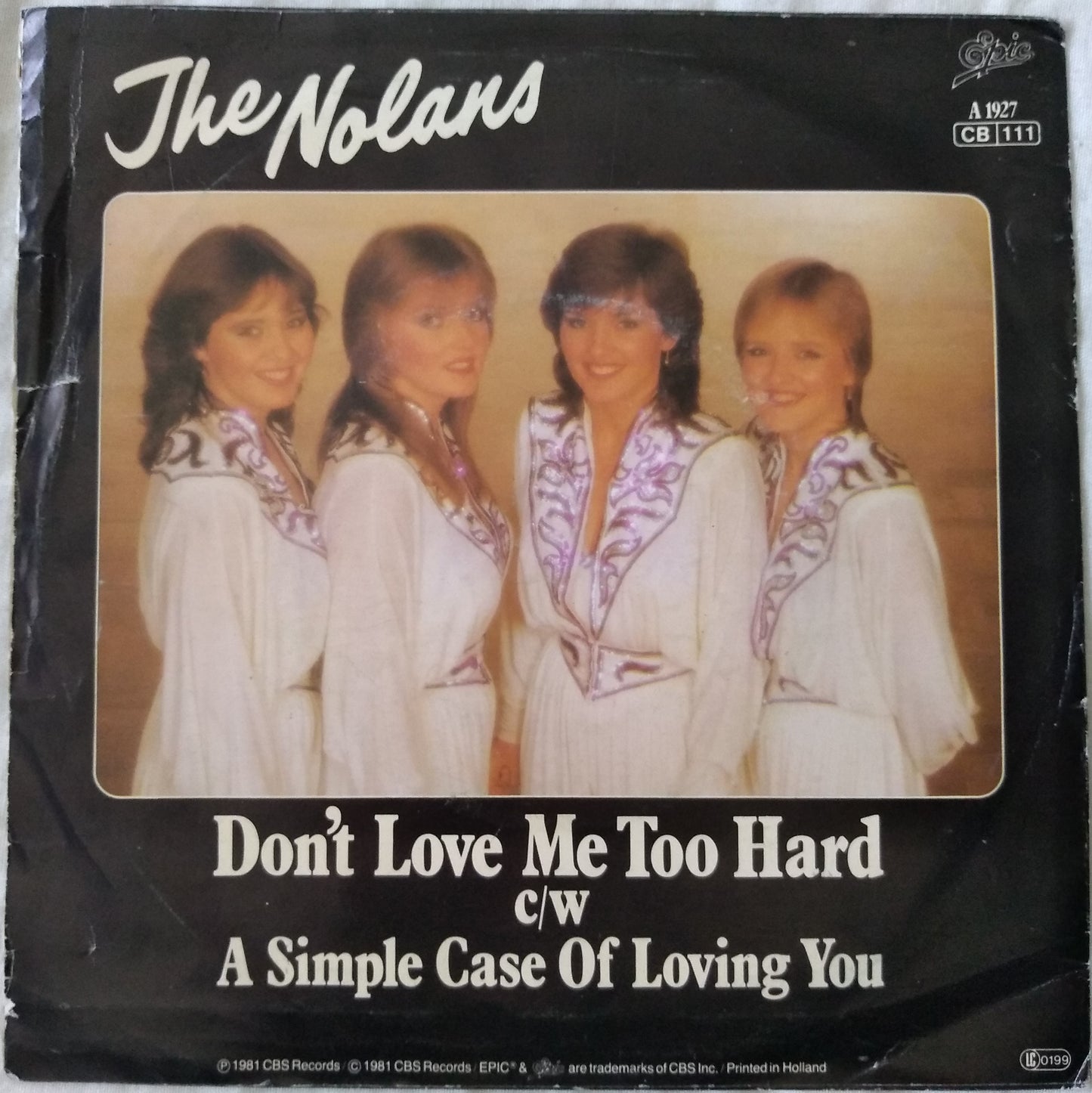 The Nolans - Don't Love Me Too Hard (Epic, 1981) 7" vinyl single VG/VG