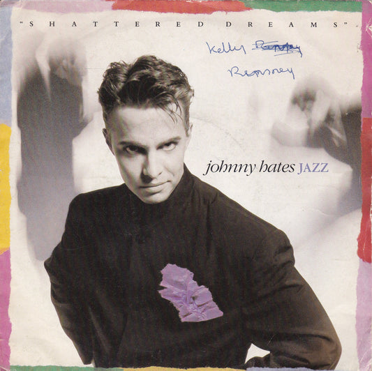 Johnny Hates Jazz – Shattered Dreams (Virgin 1987) 7" vinyl P/S single G+/VG