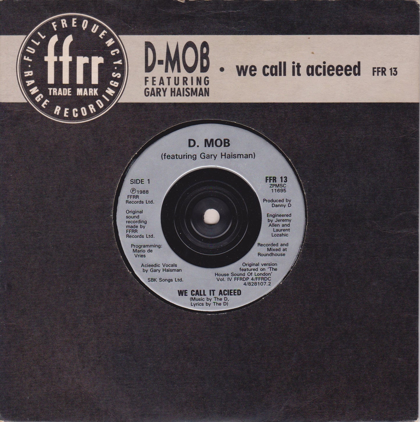 D-Mob Featuring Gary Haisman – We Call It Acieeed (FFRR 1988) 7" vinyl single VG/VG