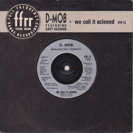 D-Mob Featuring Gary Haisman – We Call It Acieeed (FFRR 1988) 7" vinyl single VG/VG