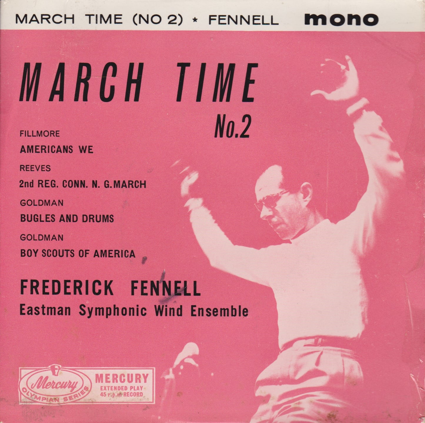 Frederick Fennell And Eastman Wind Ensemble ‎– March Time No.2 7" vinyl EP G+/VG