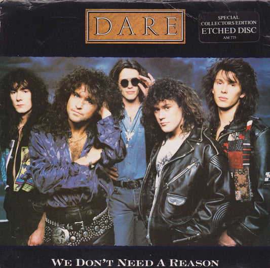 Dare – We Don't Need A Reason (A&M 1991) 7" vinyl P/S etched single VG/VG