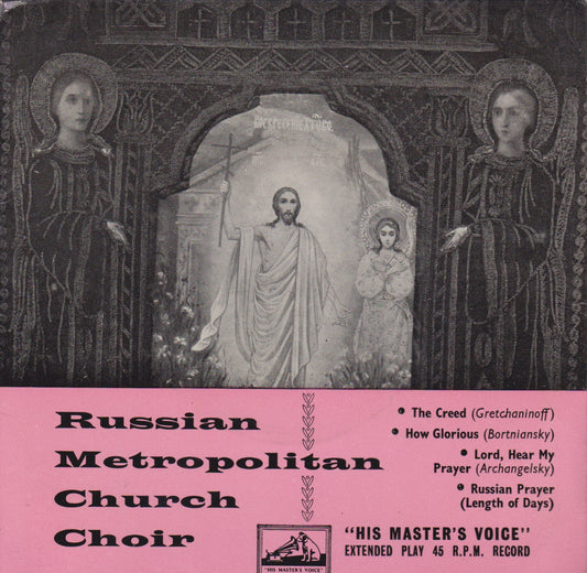 Russian Metropolitan Church Choir ‎– The Creed / How Glorious / Lord, Hear My Prayer / Russian Prayer 7" vinyl P/S EP VG/VG