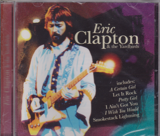 CD cover of Eric Clapton & the Yardbirds with a photo of Eric Clapton playing guitar.