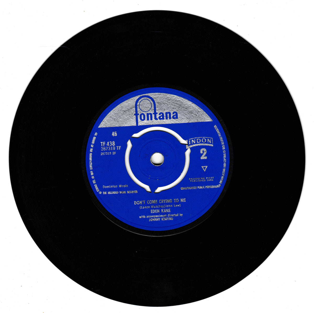 A black 7-inch vinyl record with a blue and white Fontana label, featuring the song 'Don't Come Crying To Me' by Eden Kane.
