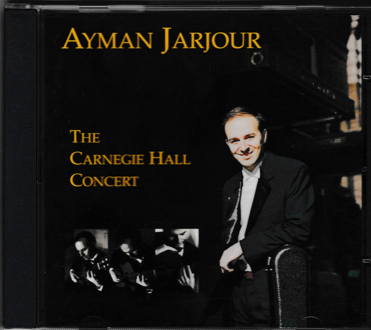CD cover for 'The Carnegie Hall Concert' by Ayman Jarjour, featuring a portrait of the performer in a black suit against a dark stage-like background, with gold text and small black-and-white inset photos near the bottom.