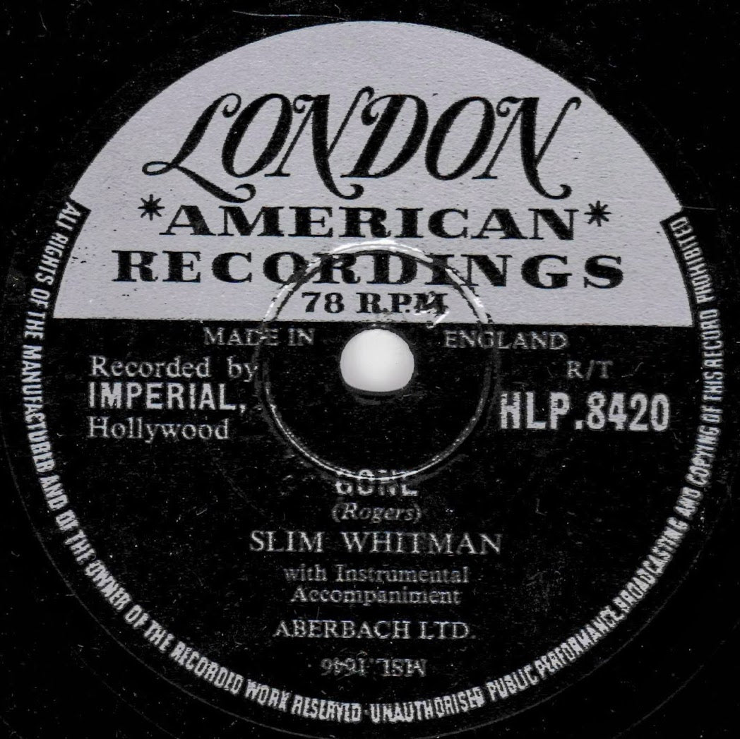 A close-up of a vintage 78 RPM record label for London American Recordings, featuring the song 'Gone' by Slim Whitman. The label is black and white with text including 'LONDON AMERICAN RECORDINGS', '78 RPM''.