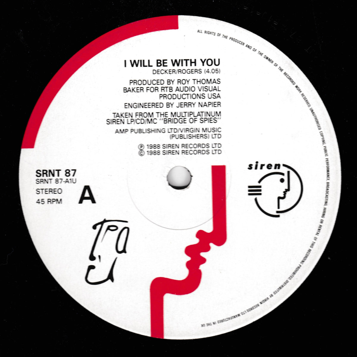A vinyl record label for Siren Records featuring the song 'I Will Be With You' by T'Pau. The white label has red graphic accents, black text, and a stylized face logo, set against a black vinyl background.