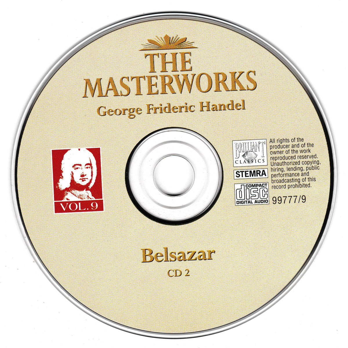 A compact disc for 'The Masterworks' George Frideric Handel's 'Belsazar' CD 2, featuring a cream-coloured disc with gold lettering, a red portrait of George Frideric Handel, and various publisher logos.