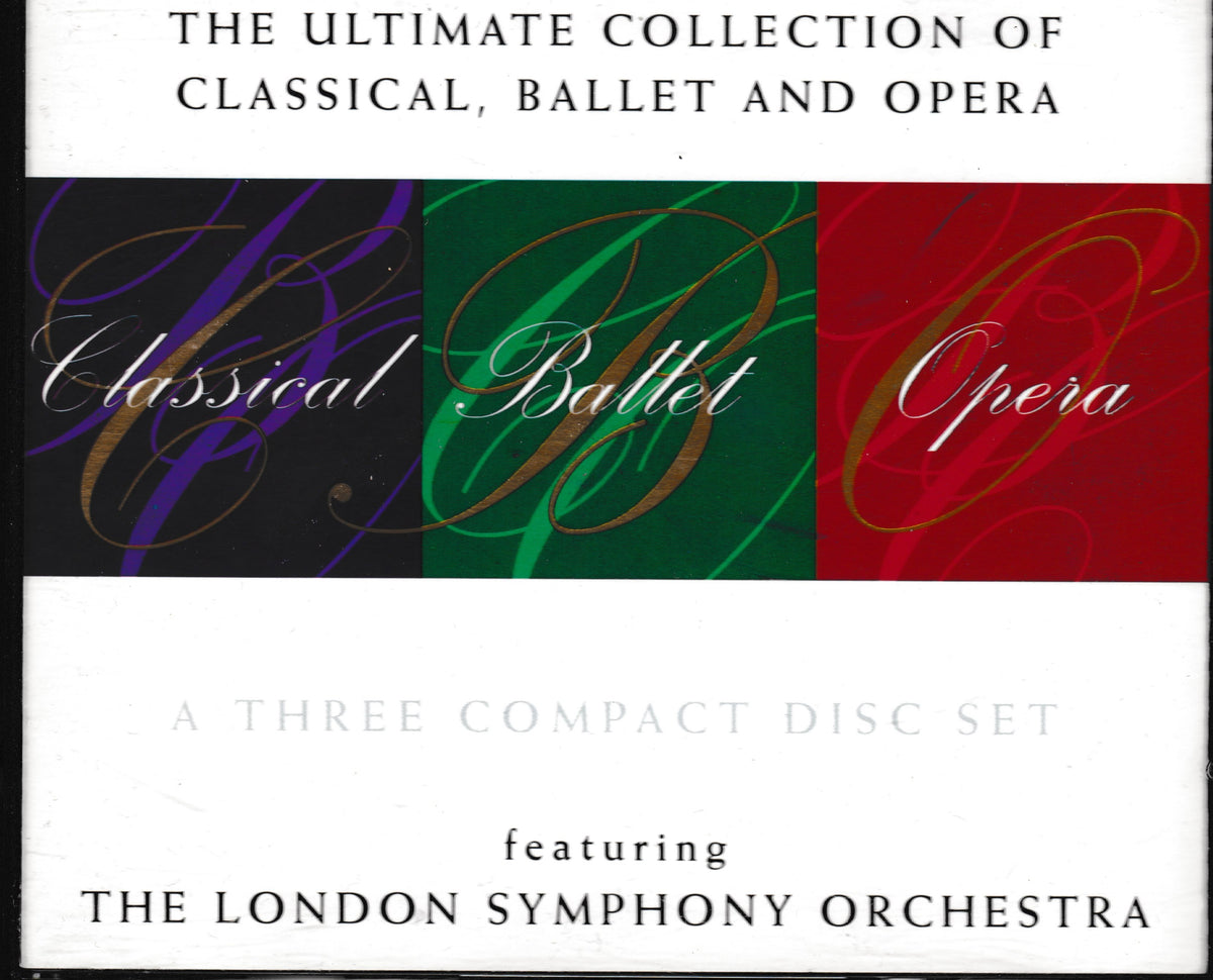 Front cover of a music compilation titled 'The Ultimate Collection of Classical, Ballet and Opera' featuring three vertical panels in black, green, and red with elegant script text, plus 'A Three Compact Disc Set featuring The London Symphony Orchestra'.