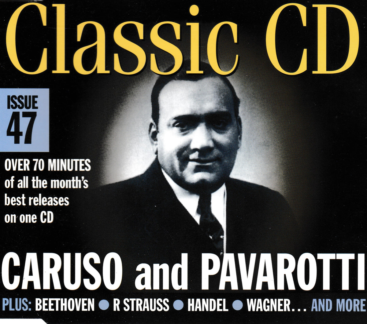 Cover of a music CD compilation titled 'Classic CD Issue 47' featuring a black-and-white portrait. Large yellow text reads 'Classic CD,' with white text naming 'Caruso and Pavarotti' and smaller text listing classical composers.
