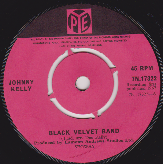 Johnny Kelly – Black Velvet Band (Pye 1967) 7" vinyl single VG/- Ireland