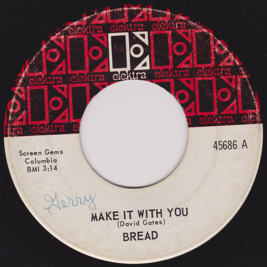 Bread ‎– Make It With You (Elektra 1970) 7" US vinyl single G+/- jukebox