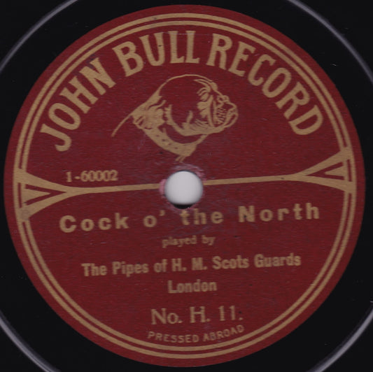 Pipes Of H.M. Scots Guards - Cock O' The North (John Bull) 10" shellac VG/-