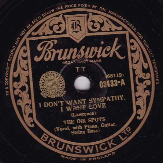 The Ink Spots – I Don't Want Sympathy, I Want Love (Brunswick) 10" shellac VG/-