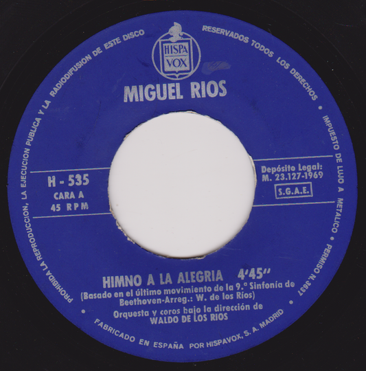 Miguel Rios ‎– Himno A La Alegria (Hispavox 1969) 7" vinyl single VG/- Spain jukebox centre
