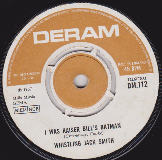 Whistling Jack Smith ‎– I Was Kaiser Bill's Batman (Deram 1967) 7" vinyl single G+/-