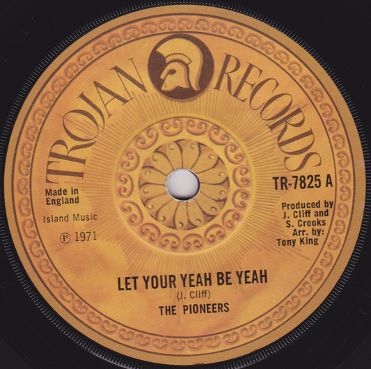 The Pioneers – Let Your Yeah Be Yeah (Trojan 1971) 7" vinyl single VG/-