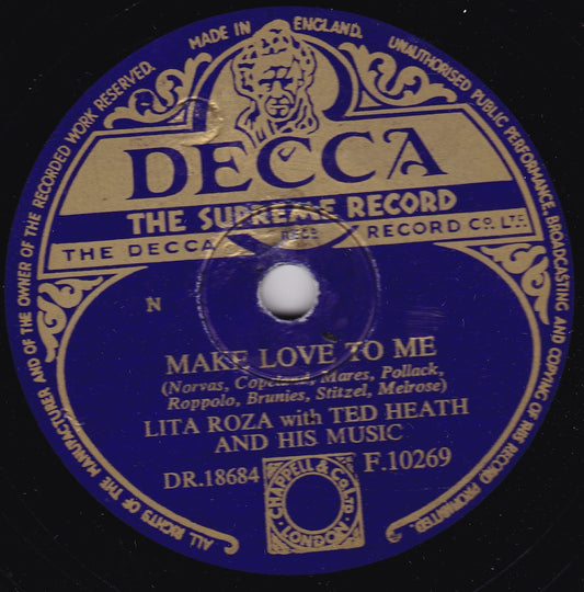 Lita Roza, Ted Heath - Make Love To Me (Decca 1954) 10" shellac VG/-