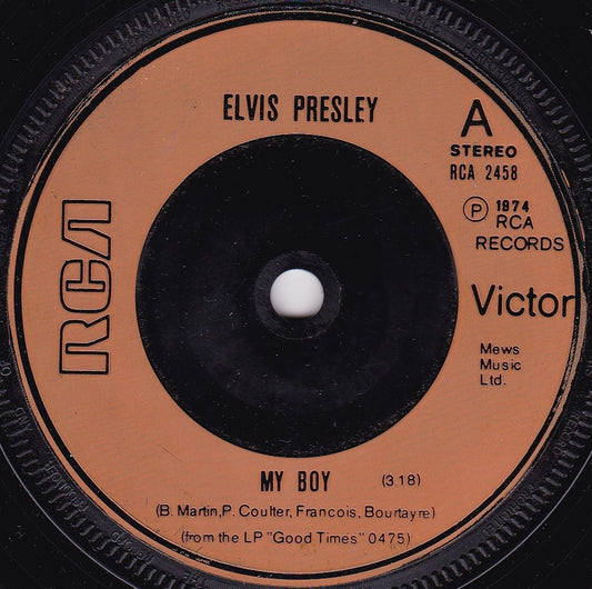 Elvis Presley ‎– My Boy (RCA 1974) 7" vinyl single G+/-