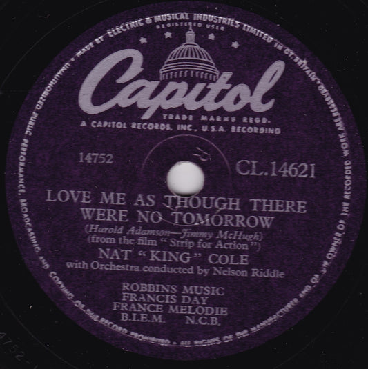 Nat "King" Cole – Love Me As Though There Were No Tomorrow 10" shellac VG/-