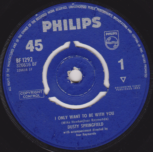 Dusty Springfield ‎– I Only Want To Be With You (Philips 1963) 7" vinyl single G+/-