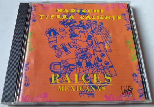 Mariachi Tierra Caliente – Raices Mexicanas (1997) CD album