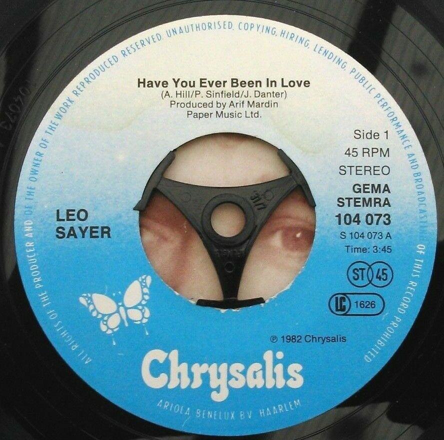 Leo Sayer – Have You Ever Been In Love (Chrysalis, 1981) 7" vinyl single VG/-