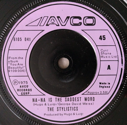 The Stylistics - Na-na Is The Saddest Word (Avco, 1975) 7" vinyl single VG/-