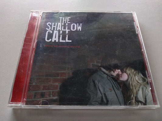 The Shallow Call - Where We All Hang Around (2008) CD single