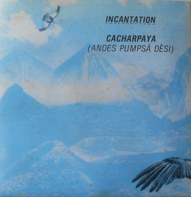 Incantation - Cacharpaya (Beggars Banquet, 1982) 7" vinyl P/S single VG/VG