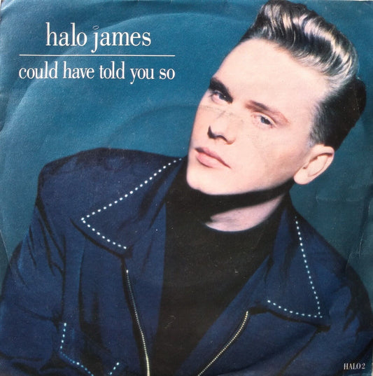 Halo James - Could Have Told You So (Epic 1989) 7" vinyl P/S single VG/VG