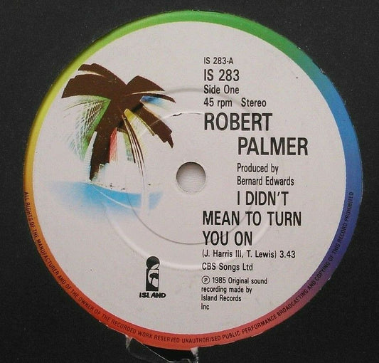 Robert Palmer - I Didn't Mean To Turn You On (Island, 1985) 7" vinyl single VG/-