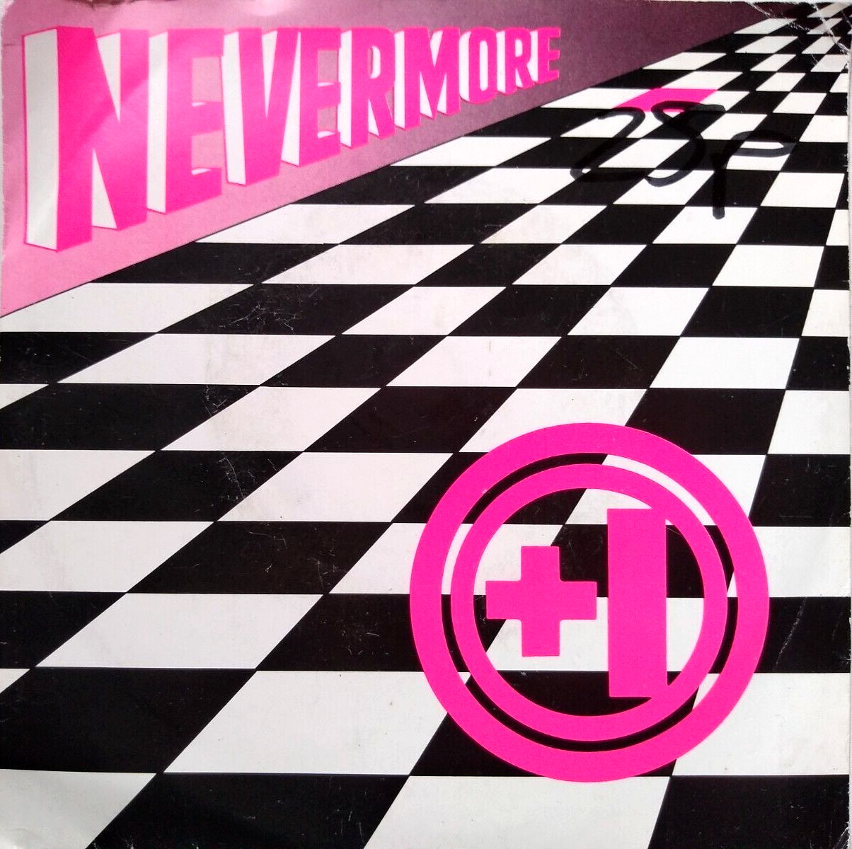 +1 - Nevermore / Du Sager Att Jag Alltid (EMI 1985) 7" vinyl single VG/VG import