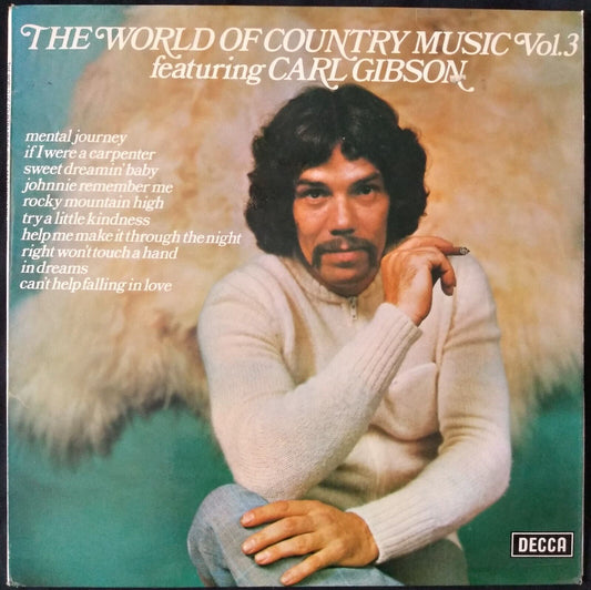 Carl Gibson - The World Of Country Music Vol. 3 (Decca 1973) 12" vinyl LP VG/VG